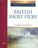 Cover of: The Facts on File Companion to the British Short Story: Companion to the British Short Story (Companion to Literature)