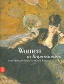 Cover of: Women in Impressionism by edited by Sidsel Maria Søndergaard ; with contributions by Susan Strauber ... [et al.]
