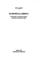 Cover of: muse e la sirena: gli scrittori e l'industria culturale nel primo Novecento in Italia