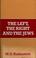 Cover of: The left, the right and the Jews