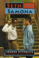 Cover of: Seth and Samona | Joanne Hyppolite