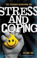 Cover of: The Praeger handbook on stress and coping by edited by Alan Monat, Richard S. Lazarus, and Gretchen Reevy ; foreword by Yochi Cohen-Charash