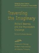 Traversing the imaginary by Peter Gratton, John Panteleimon Manoussakis, Richard Kearney