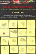Cover of: Neuroconstructivism: Volumes I & II (Developmental Cognitive Neuroscience)