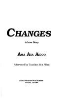 Cover of: Changes by Ama Ata Aidoo, Ama Ata Aidoo