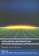 Cover of: Exploring information systems research approaches by edited by Robert D. Galliers, M. Lynne Markus and Sue Newell