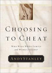 Cover of: Choosing to cheat: who wins when family and work collide?