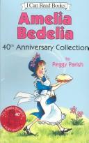 Cover of: Amelia Bedelia Collection (I Can Read Book 2) by Peggy Parish