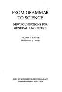 From Grammar to Science by Victor H. Yngve