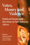 Cover of: Votes, money and violence by edited by Matthias Basedau, Gero Erdmann and Andreas Mehler