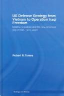 Cover of: US defense strategy from Vietnam to Operation Iraqi Freedom by Robert R Tomes, Robert R Tomes