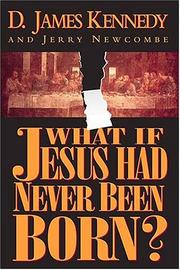 Cover of: What if Jesus had never been born?