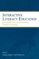 Cover of: Interactive literacy education: facilitating literacy environments through technology