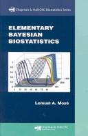 Elementary Bayesian biostatics by Lemuel A Moyé