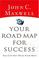 Cover of: Your road map for success