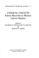 Cover of: Unequal chances: ethnic minorities in Western labour markets