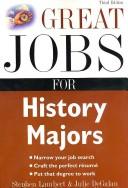 Cover of: Great Jobs for History Majors (Great Jobs Series) by Stephen Lambert, Julie DeGalan