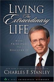 Cover of: Living the extraordinary life by Charles F. Stanley