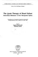 Cover of: The Acute therapy of heart failure: intravenous milrinone-a new therapeutic option
