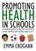 Cover of: Promoting Health in Schools