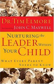 Cover of: Nurturing The Leader Within Your Child What Every Parent Needs To Know