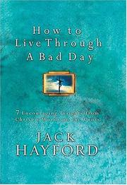 Cover of: How To Live Through A Bad Day: Seven Powerful Insights From Christ's Words On The Cross