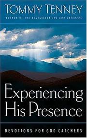 Cover of: Experiencing His Presence Devotions For God Catchers by Tommy Tenney