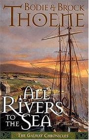 Cover of: All Rivers To The Sea A Novel by Brock Thoene