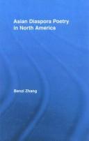 Cover of: Asian Diaspora Poetry in North America (Literary Criticism and Cultural Theory) by Benzi Zhang