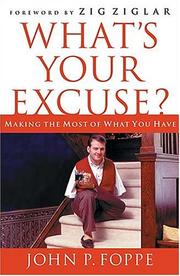 What's your excuse? by John Foppe