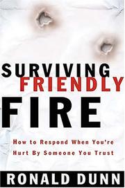 Cover of: Surviving Friendly Fire How To Respond When You're Hurt By Someone You Trust