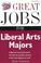 Cover of: Great Jobs for Liberal Arts Majors (Great Jobs Series)