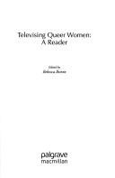 Cover of: Televising Queer Women by Rebecca Beirne