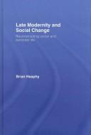 Cover of: Late Modernity and Social Change