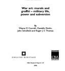 Cover of: War art: murals and graffiti -- military life, power and subversion