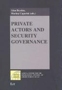 Cover of: Private Actors and Security Governance by 