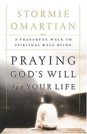Cover of: Praying God's Will For Your Life A Prayerful Walk To Spiritual Well Being