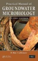 Cover of: Practical manual of groundwater microbiology