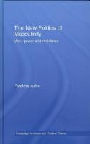 Cover of: The new politics of masculinity by Fidelma Ashe