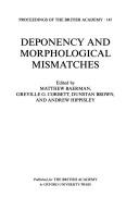 Cover of: Deponency and Morphological Mismatches (Proceedings of the British Academy) by Matthew Baerman