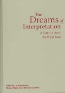 Cover of: The Dreams of Interpretation: A Century down the Royal Road (Cultural Critique Books)