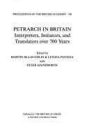 Cover of: Petrarch in Britian: Interpreters, Imitators, and Translators over 700 years (Proceedings of the British Academy)