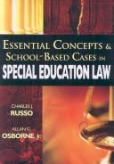 Cover of: Essential Concepts and School-Based Cases in Special Education Law | Charles J. Russo