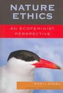 Cover of: Nature ethics: an ecofeminist perspective