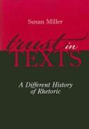 Cover of: Trust in texts: a different history of rhetoric