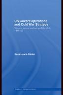 Cover of: US covert operations and Cold War strategy: Truman, secret warfare and the CIA, 1945-53