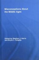 Cover of: Misconceptions about the Middle Ages