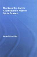 Cover of: The Quest for Jewish Assimilation in Modern Social Science by A Reich-Morris
