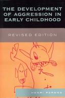 Cover of: The Development of Aggression in Early Childhood by Henri Parens