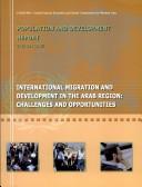 Cover of: International migration and development in the Arab region: challenges and opportunities